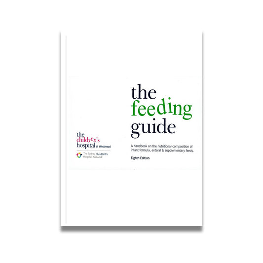 The Feeding Guide 8th edition by James Fairfax Institute of Paediatric Nutrition