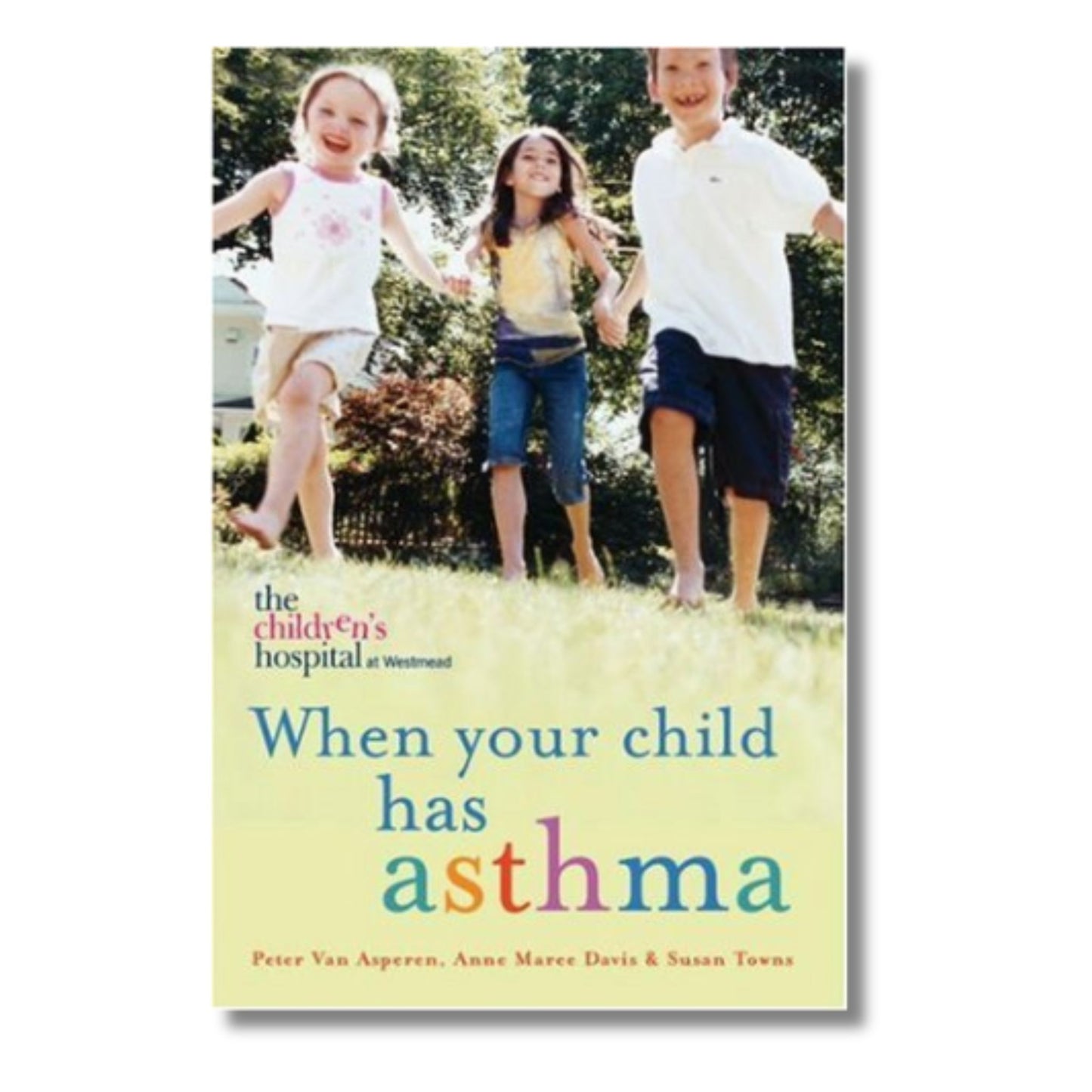 When Your Child has Asthma by Peter Van Aspern, Anne Maree Davis & Susan Towns