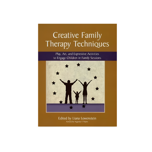 Creative Family Therapy Techniques by Liana Lowenstein