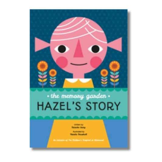 The Memory Garden - Hazel's Story by Natasha Samy & Natalie Marshall