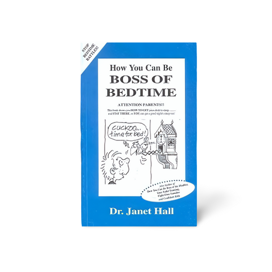 How You Can Be Boss of Bedtime by Dr Janet Hall