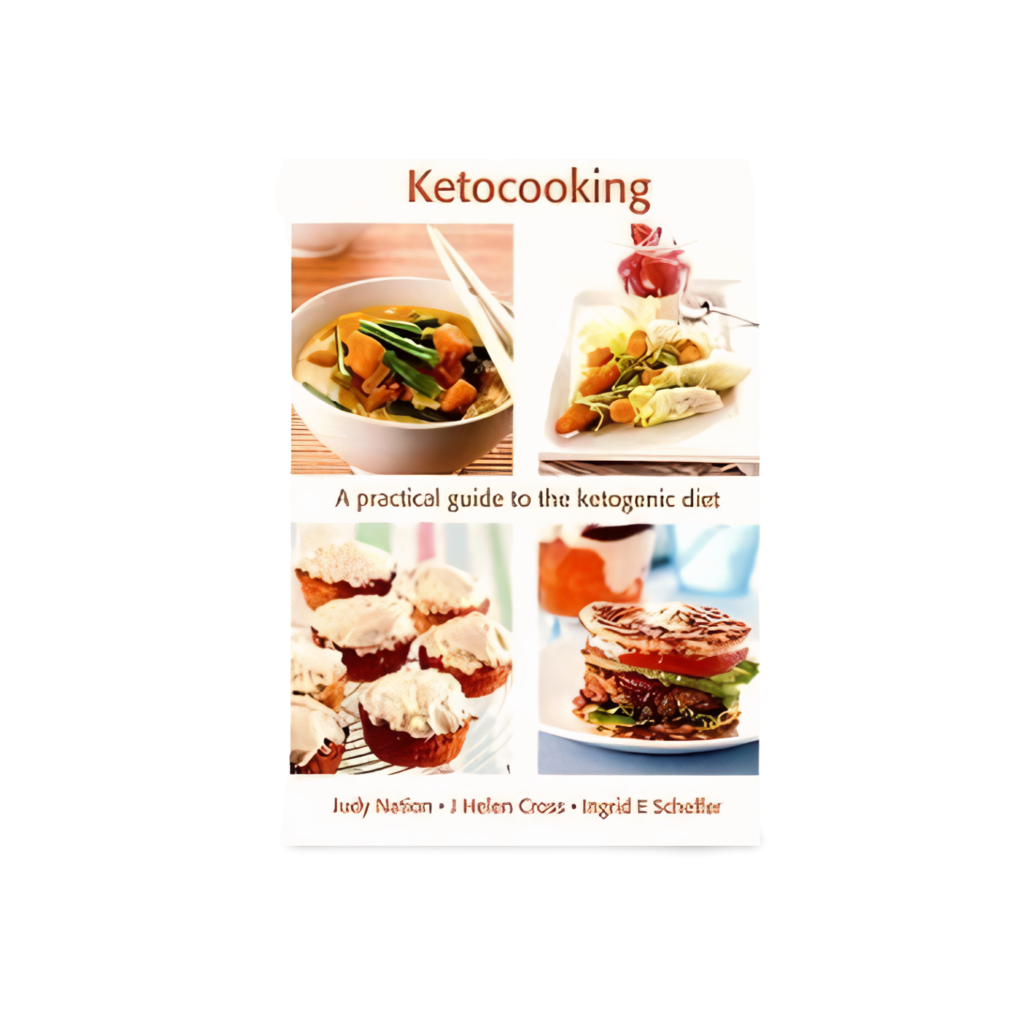 Ketocooking by Judy Nation- J Helen Cross - Ingrid E Scheffer