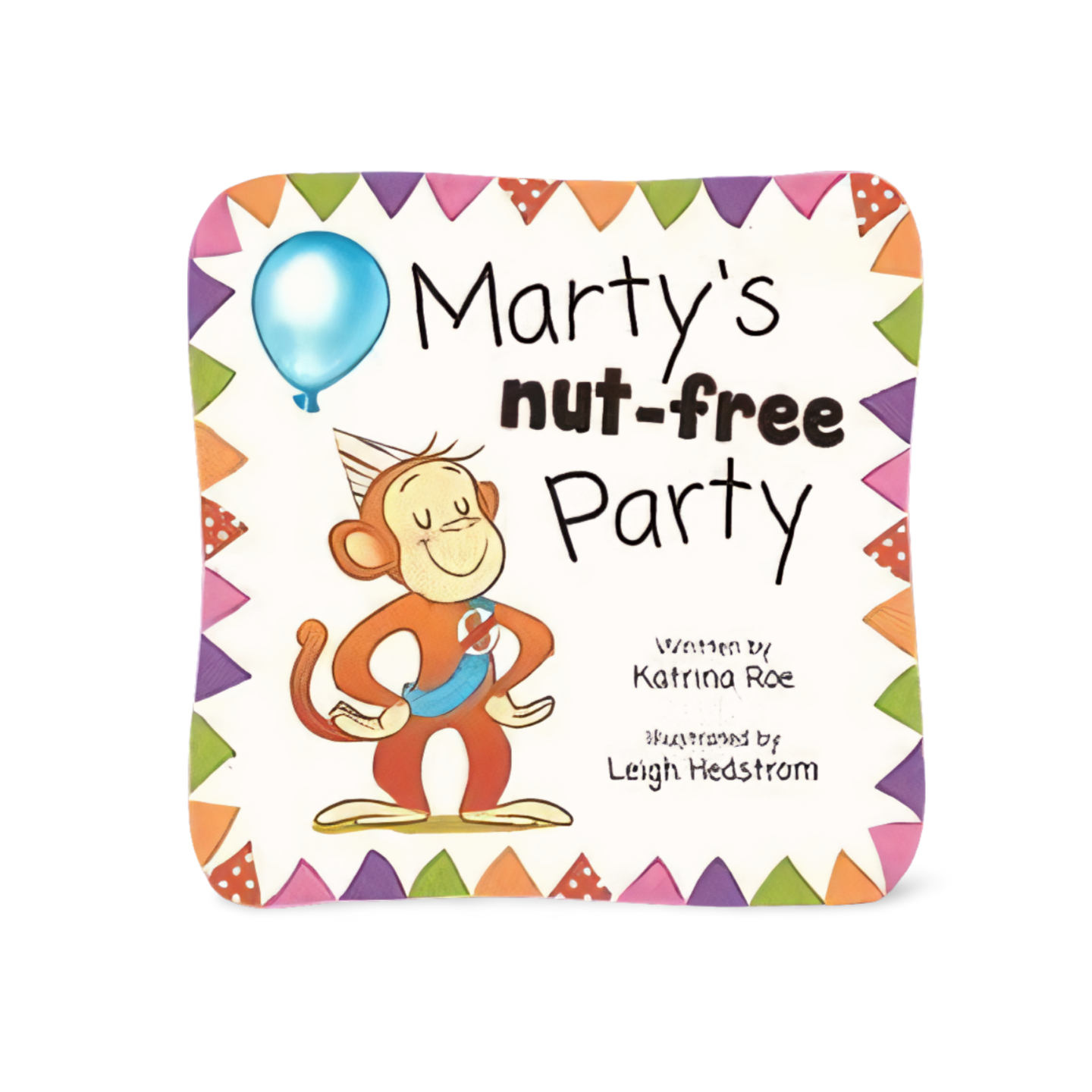 Marty's Nut-Free Party (Hardcover) by Katrina Roe (Illustrated by: Leigh Hedstrom)