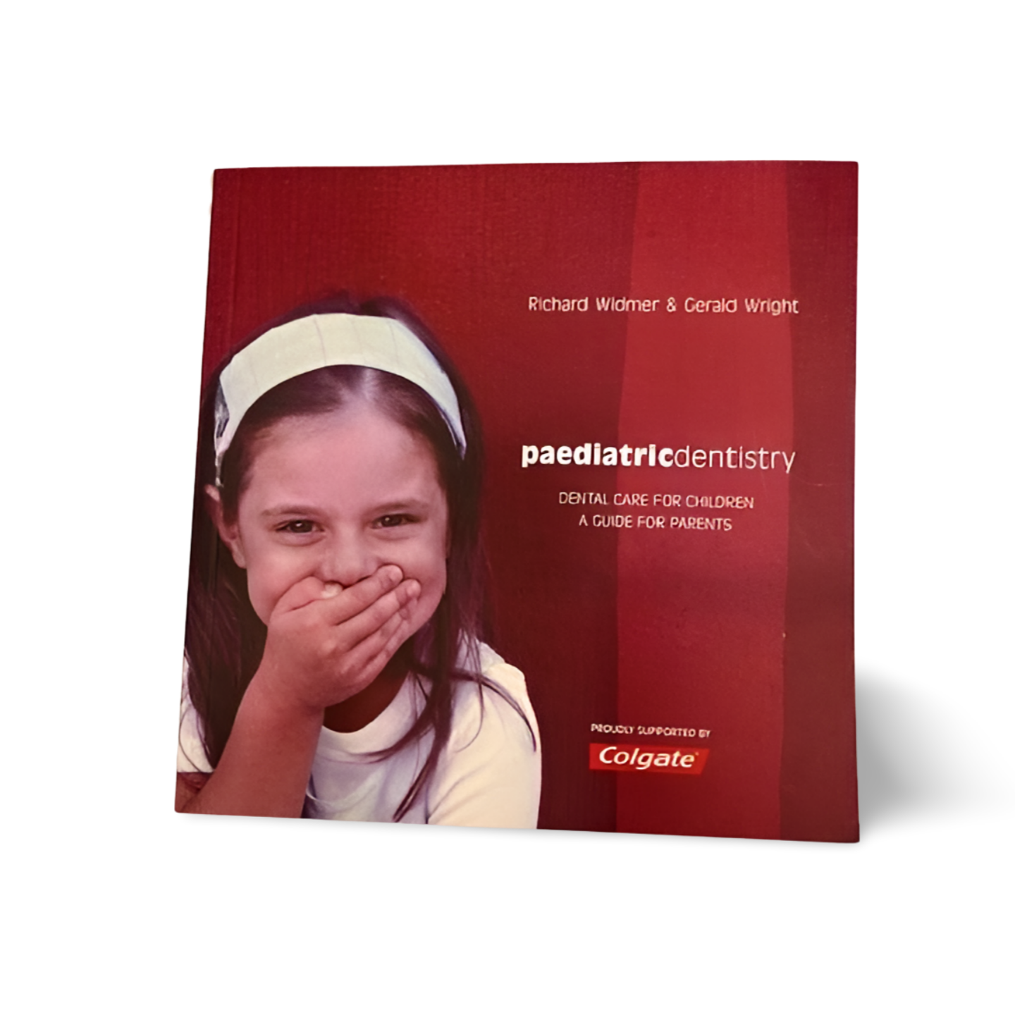 Paediatric Dentistry for Parents 5th edition by Richard P Widmer & Gerald Z Wright