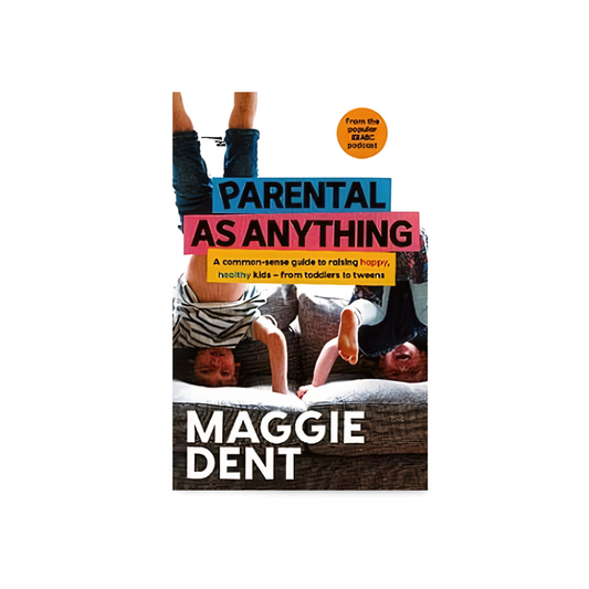 Parental As Anything by Maggie Dent