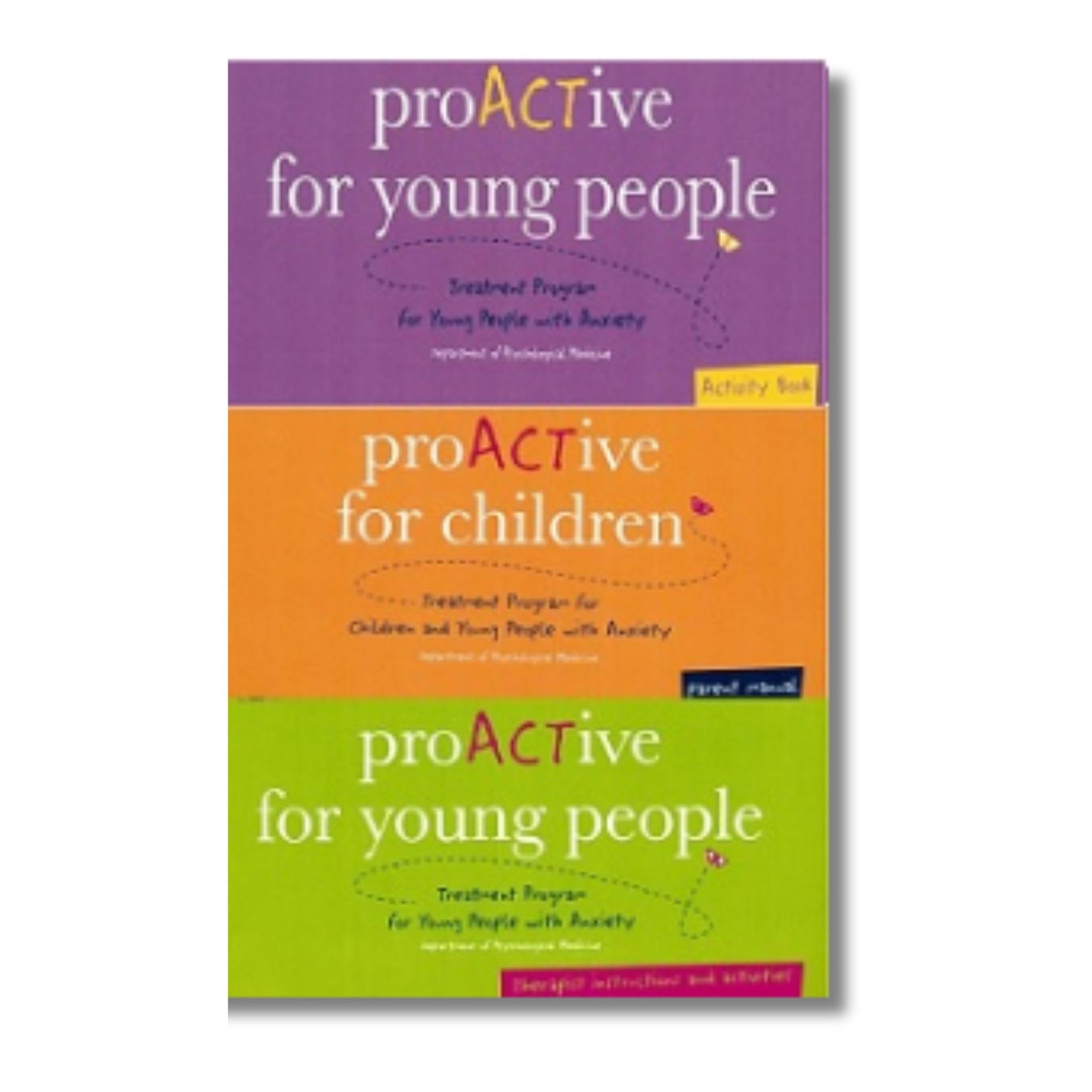 ProACTive for Young People - Set of 3 manuals: Young people aged 12-17 years - Treatment Program for Young People with Anxiety by Hancock, Koo, Munro, Dixon, Hainsworth.