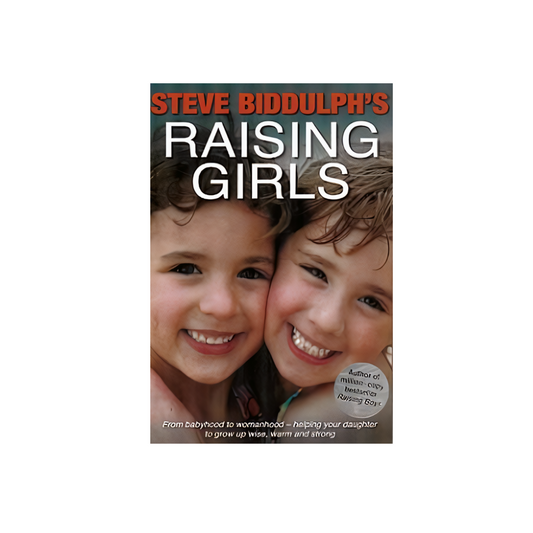 Raising Girls by Steve Biddulph