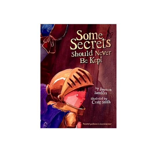 Some Secrets Should Never Be Kept by Jayneen Sanders (Illustrated by Craig Smith)