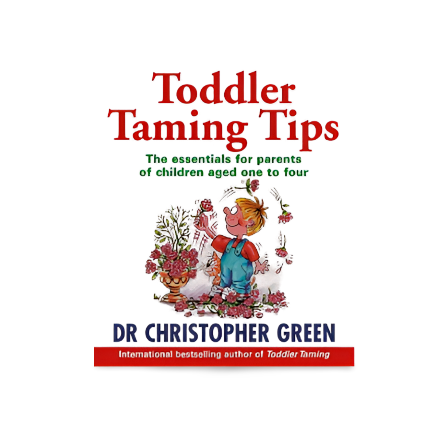 Toddler Taming Tips by Dr Christopher Green